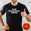 Im The Intercontinental Champion Shirt- Design By Fanatictees.com