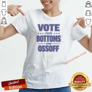 Awesome Vote Your Bottoms And Ossoff Jon Ossoff Georgia Senate V Neck Shirt v neck optimized with bold text and graphic design