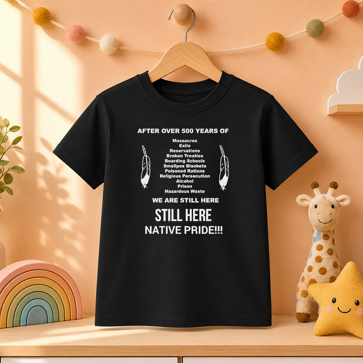 Funny After Over 500 Years Of We Are Still Here Still Here Native Pride kids t shirt in white with bold text design