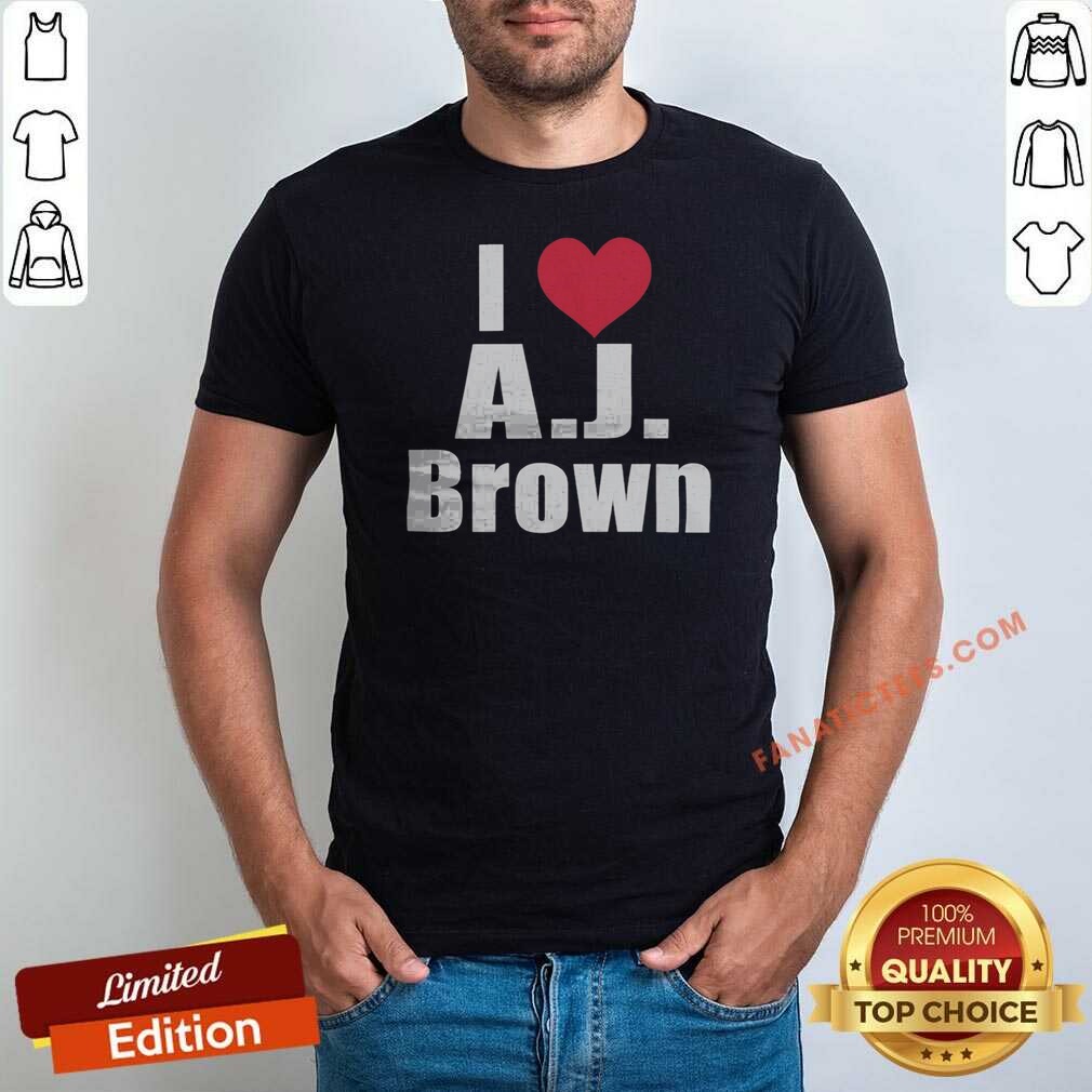 Hot I Heart AJ Brown Philadelphia Eagles NFL shirt optimized on Classic Shirt Hot I Heart AJ Brown Philadelphia Eagles NFL shirt optimized shown as a classic shirt preview