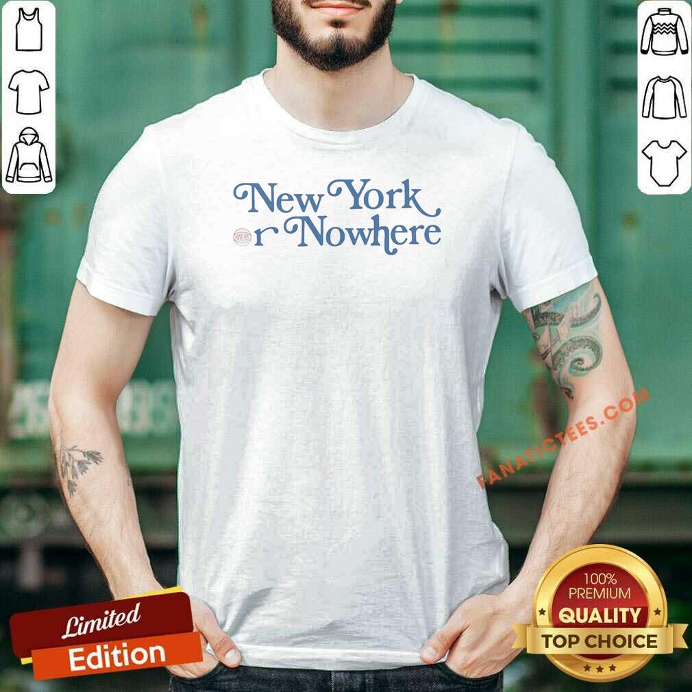Hot New York Or Nowhere New York Knicks Typography Fan Shirt Optimized on Classic Shirt Hot New York Or Nowhere New York Knicks Typography Fan Shirt Optimized shown as a classic shirt preview
