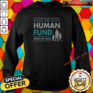 Original Seinfeld The Human Fund A Donation Has Been Made In Your Name Money For People Sweatshirt