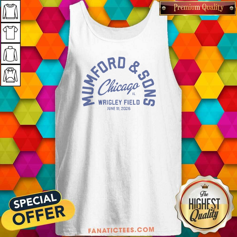 Pretty Mumford And Sons Chicago Cubs Wrigley Field Shirt shirt optimized on Tank Top Pretty Mumford And Sons Chicago Cubs Wrigley Field Shirt shirt optimized shown as a tank top preview