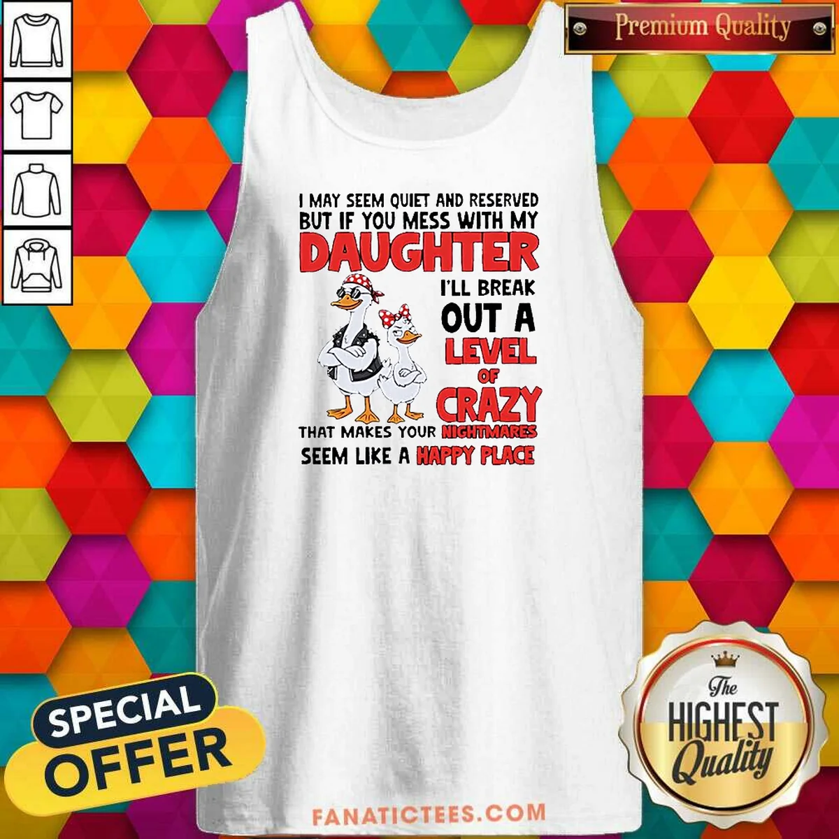 Top Gooses I May Seem Quiet And Reserved But If You Mess With My Daughter I'Ll Break Out A Tank Top