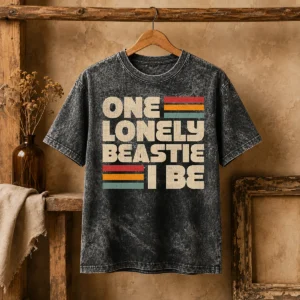 Hot One Lonely Beastie I Be Washed T-Shirt