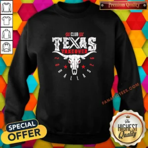 Hot Texas Takeover Club Dallas 2026 Sweatshirt