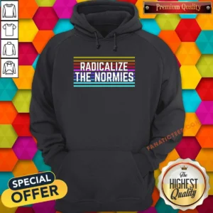 Original Radicalize The Normies Hoodie
