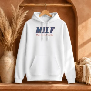 Premium Milf Man I Love Florida University Of Florida Gators Hoodie