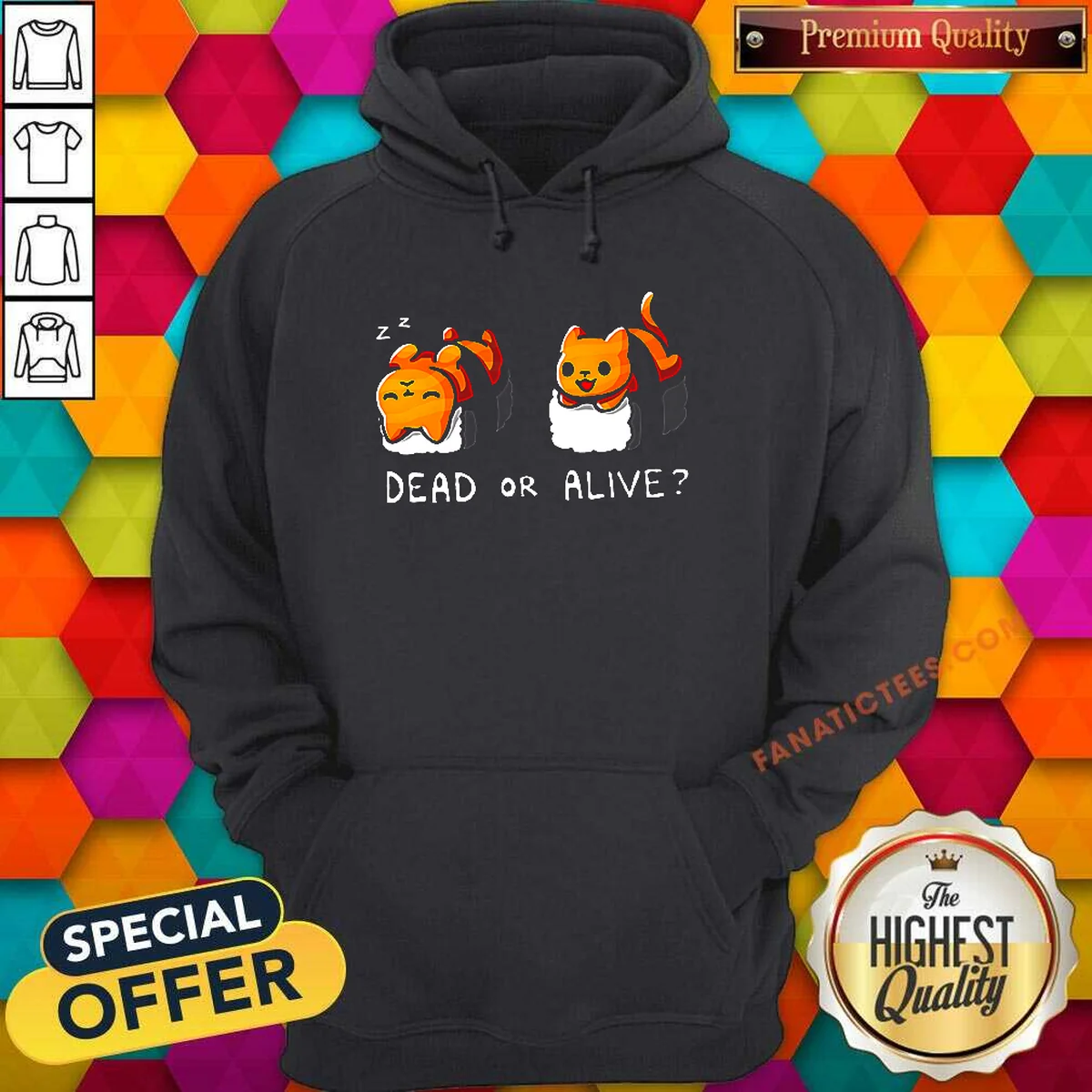 Premium Sushicat Dead Or Alive Hoodie Premium Sushicat Dead Or Alive Hoodie