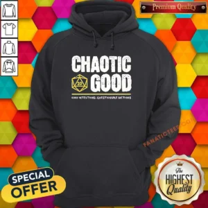 Pretty Chaotic Good D20 Dice Good Intentions Questionable Methods Hoodie